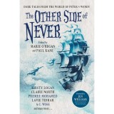 The Other Side of Never: Dark Tales from the World of Peter &amp; Wendy