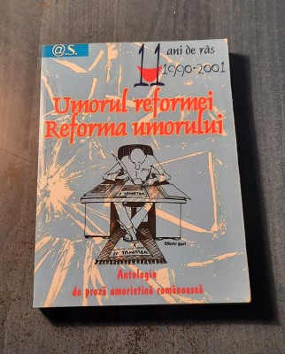 Umorul reformei Reforma umorului antologie de proza umoristica romaneasca 11 ani foto