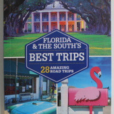 FLORIDA and THE SOUTH 'S BEST TRIPS , 28 AMAZING ROAD TRIPS by ADAM SKOLNICK ...MARIELLA KRAUSE , 2014