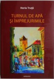 Turnul de apa si imprejurimile &ndash; Horia Truta