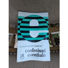 Confesiuni esențiale - Constantin Crișan