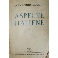 ASPECTE ITALIENE - SCHITE, STUDII, AMINTIRI