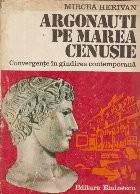 Argonauti pe marea cenusie - Convergente in gindirea contemporana foto