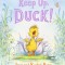 Keep Up, Duck!