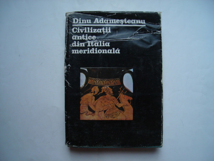 Civilizatii antice din Italia meridionala - Dinu Adamesteanu