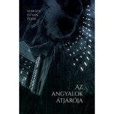 Az angyalok &aacute;tj&aacute;r&oacute;ja - Szak&aacute;cs Istv&aacute;n P&eacute;ter