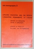 LIFELONG EDUCATION AND THE SCHOOL / L &#039;EDUCATION PERMANENTE ET L &#039;ECOLE by R. H. DAVE and N. STIEMERLING , 1973
