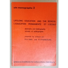 LIFELONG EDUCATION AND THE SCHOOL / L &#039;EDUCATION PERMANENTE ET L &#039;ECOLE by R. H. DAVE and N. STIEMERLING , 1973