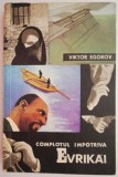 Complotul Impotriva Evrikai - Viktor Egorov - Roman Istoric