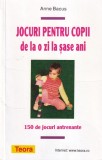 Anne Bacus - Jocuri pentru copii de la o zi la sase ani