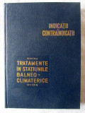 INDICATII SI CONTRAINDICATII PENTRU TRATAMENTE IN STATIUNILE BALNEO-CLIMATERICE, 1960