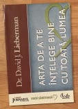 Arta de a te intelege bine cu toata lumea de David J. Lieberman