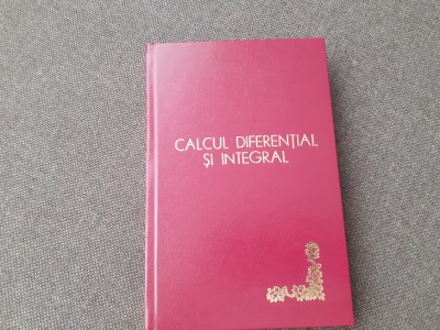Calcul diferential si integral Manual pentru clasa a XI-a reala Aurel Boteanu LEGATA DE LUX foto