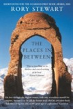 The Places In Between | Rory Stewart, Pan Macmillan