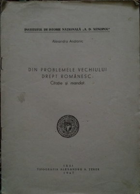 Alexandru Andronic, Din problemele vechiului drept rom&amp;acirc;nesc - Citatie și mandat foto