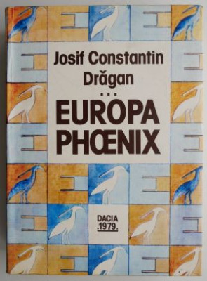 Prin Europa, vol. III. Europa Phoenix &amp;ndash; Josif Constantin Dragan foto