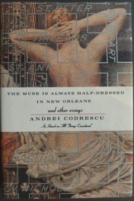 ANDREI CODRESCU: THE MUSE IS ALWAYS HALF-DRESSED IN NEW ORLEANS (1993/DEDICATIE) foto
