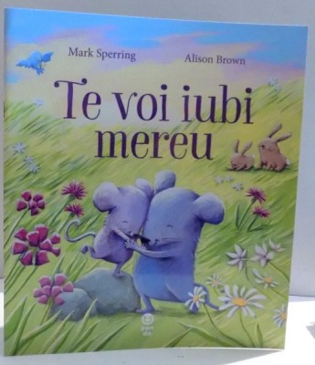 TE VOI IUBI MEREU de MARK SPERRING , ALISON BROWN , 2017 foto