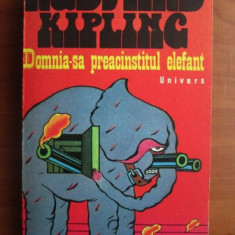 Rudyard Kipling - Domnia-sa preacinstitul elefant