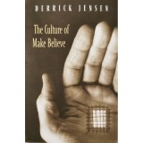 The Culture of Make Believe &ndash; Derrick Jensen