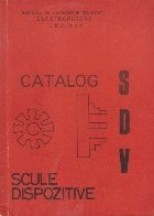 Catalog de Proiecte SDV. Scule aschietoare, port-scule, dispozitive, scule manuale foto
