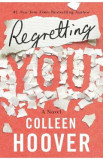 Regretting You - Colleen Hoover