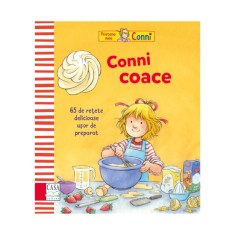Conni coace 65 de retete delicioase, usor de preparat, Karin Kerber, Eva Wenzel-B?rger, Janina Gorrissen