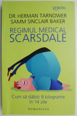 Regimul medical Scarsdale. Cum sa slabiti 9 kilograme in 14 zile &amp;ndash; Herman Tarnower, Samm Sinclair Baker foto