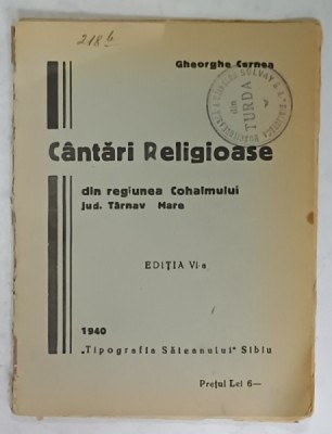 CANTARI RELIGIOASE DIN REGIUNEA COHALMULUI , JUD. TARNAVA MARE de GHEORGHE CERNEA , 1940 foto