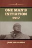 One Man&#039;s Initiation-1917