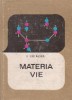Materia vie. Constituenti. Organizare. Automiscare