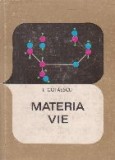 Materia vie. Constituenti. Organizare. Automiscare