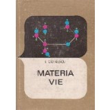 Materia vie. Constituenti. Organizare. Automiscare
