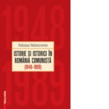 Istorie si istorici in Romania comunista (1948-1989) - Felician Velimirovici