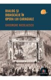 Dialog si didascalie in opera lui Caragiale - Gheorghe Nicolaescu