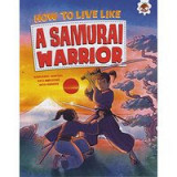 How to Live Like a Samurai Warrior