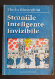 Straniile inteligențe invizibile - Florin Gheorghiță