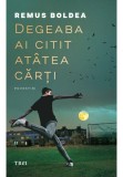 Cumpara ieftin Degeaba ai citit atatea carti