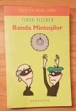 Banda Mintosilor de Tibor Fischer Colectia Rasul Lumii, Humanitas
