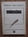 Serban Cioculescu - Eminesciana