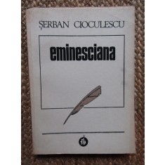 Serban Cioculescu - Eminesciana