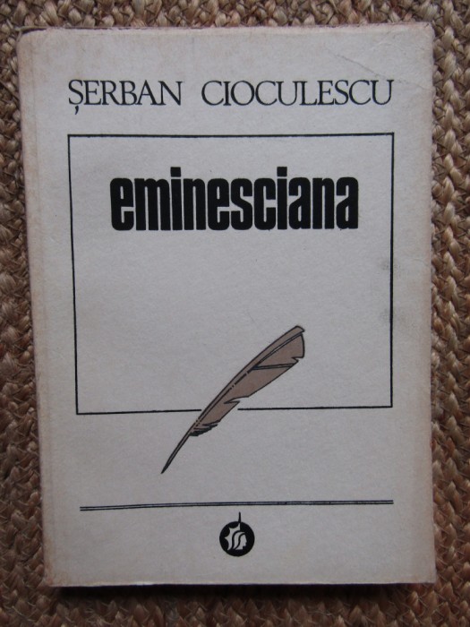 Serban Cioculescu - Eminesciana