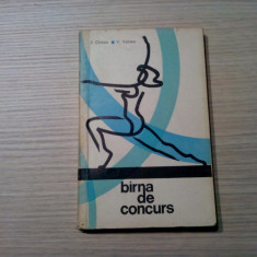 BIRNA DE CONCURS - J. Cintoiu, V. Voinea - Editura CNEFS, 1969, 206 p.