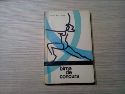 BIRNA DE CONCURS - J. Cintoiu, V. Voinea - Editura CNEFS, 1969, 206 p. foto