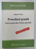 PROCEDURA PENALA , PARTEA GENERALA . PARTEA SPECIALA de MIHAIL UDROIU , 2010