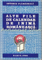 Alte File De Calendar De Inima Romaneasca - Antonie Plamadeala foto