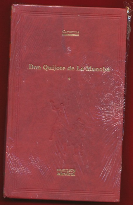 Miguel de Cervantes, &quot;Don Quijote de la Mancha&quot; - 101 cărti de citit - Nr. 41-43 - Sigilate!