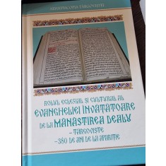 Rolul Eclezial si cultural al Evangheliei invatatoare de la manastirea Dealu-Targoviste, 380 de ani de la aparitie