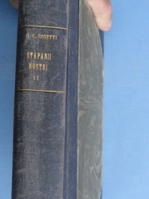 Stapanii nostri - Mircea C. Rosetti vol.II foto