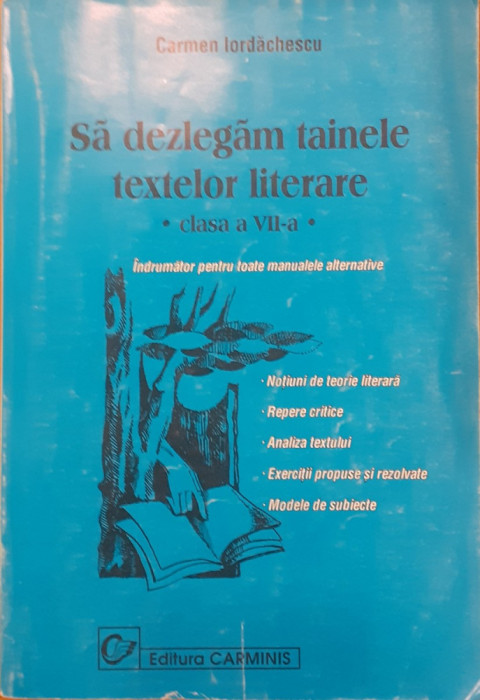 Sa dezlegam tainele textelor literare clasa a VII -a